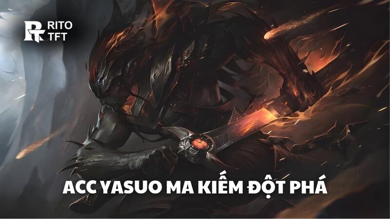 Acc Yasua Ma Kiếm Đột Phá