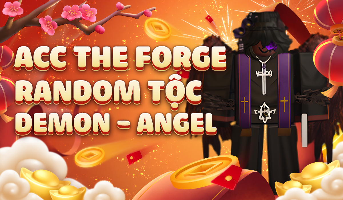 Acc The Forge Random Tộc Demon - Angel
