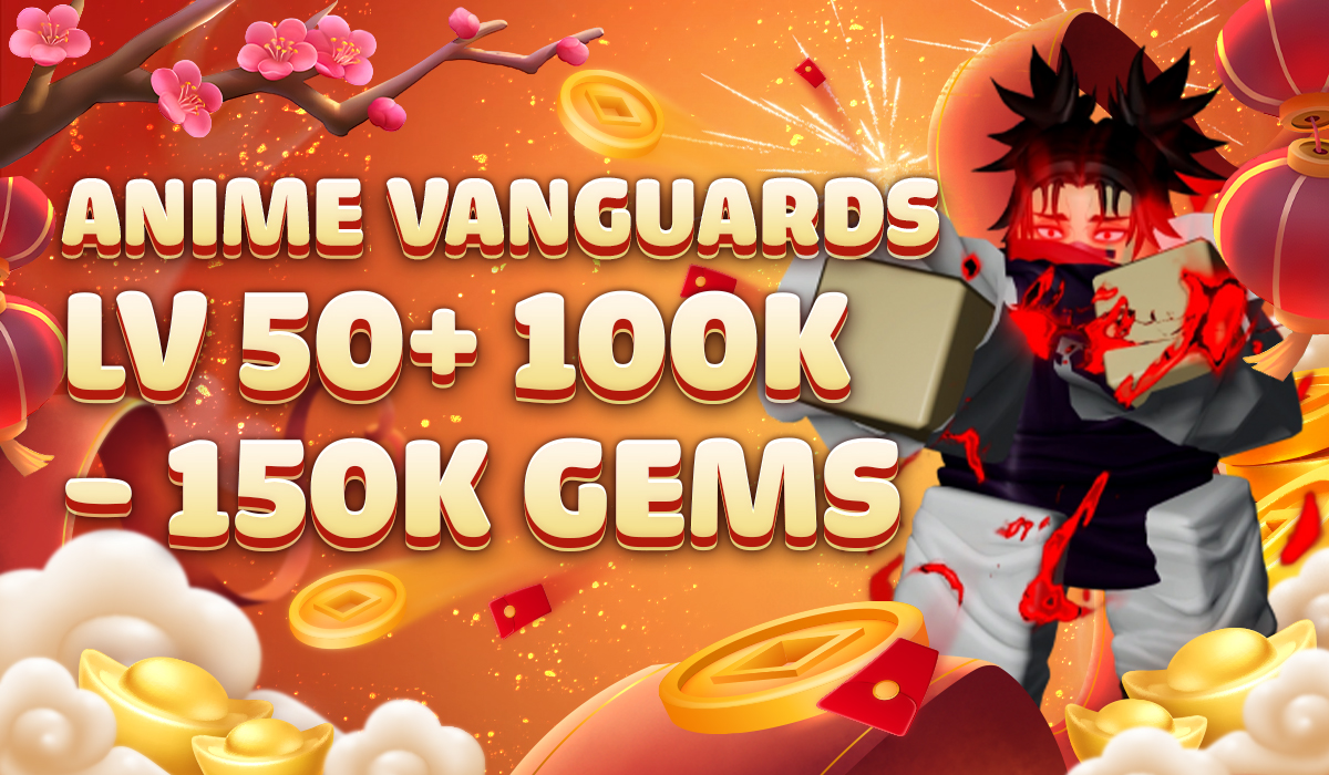 Anime Vanguards LV 50+ 100k - 150k gems