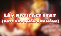 Lấy artifact stat (note vào phần đơn hàng )