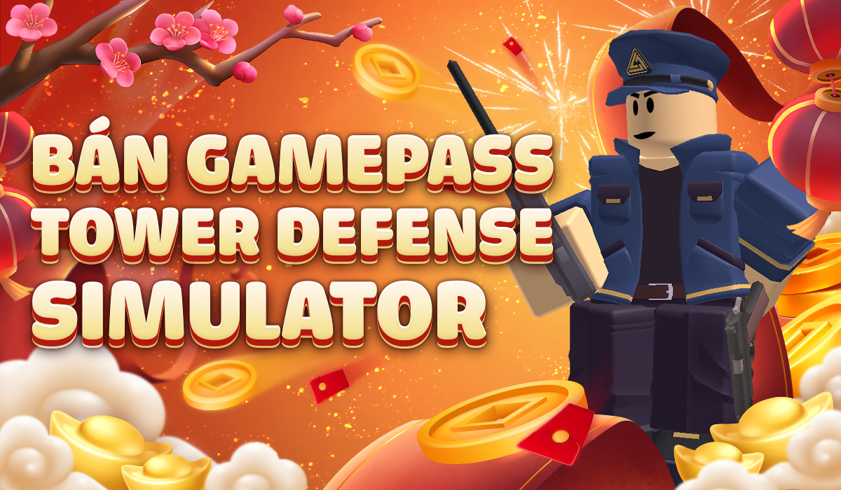 Bán Gamepass Tower Defense Simulator