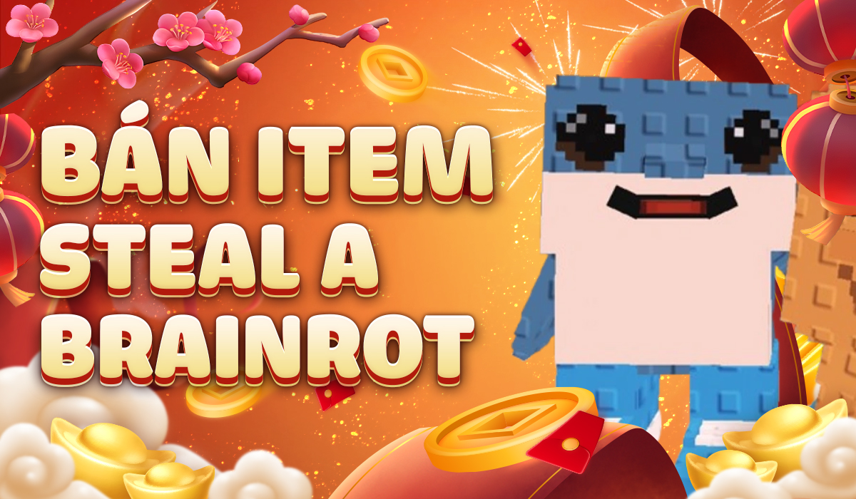 Bán Item Steal A Brainrot