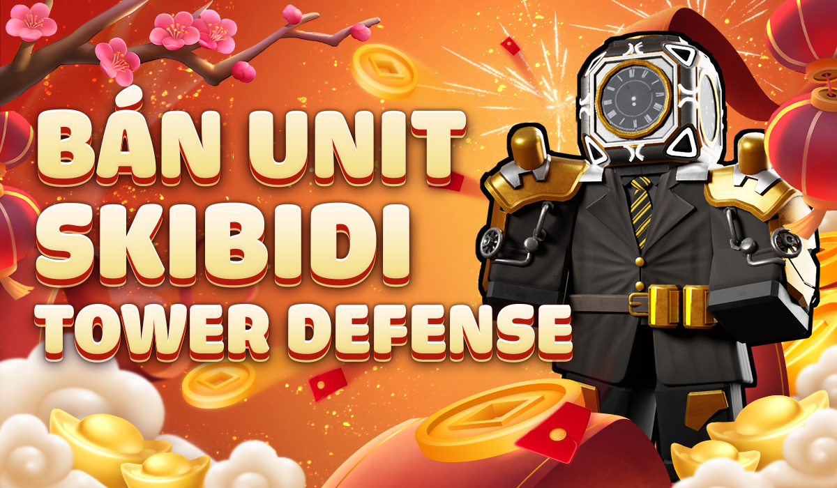 Bán Unit Skibidi Tower Defense