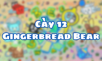 Cày 12 Gingerbread Bear