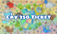 Cày 250 Ticket