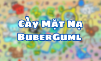 Cày Mặt Nạ BuberGuml