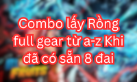 Combo lấy Rồng full gear từ a-z Khi đã có sẵn 8 đai