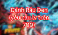 Đánh Râu Đen (yêu cầu lv trên 700)