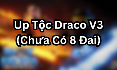 Up Tộc Draco V3 (Chưa Có 8 Đai)