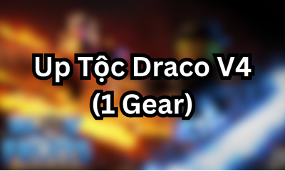 Up Tộc Draco V4 (1 Gear)