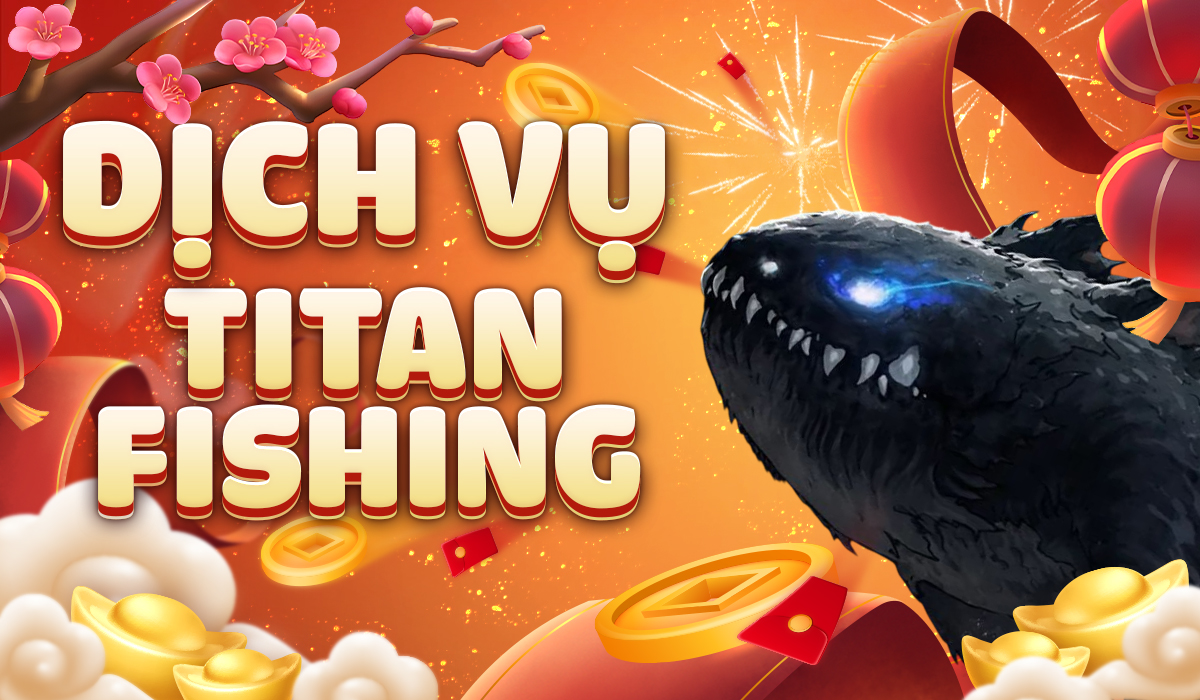 Dịch vụ Titan Fishing