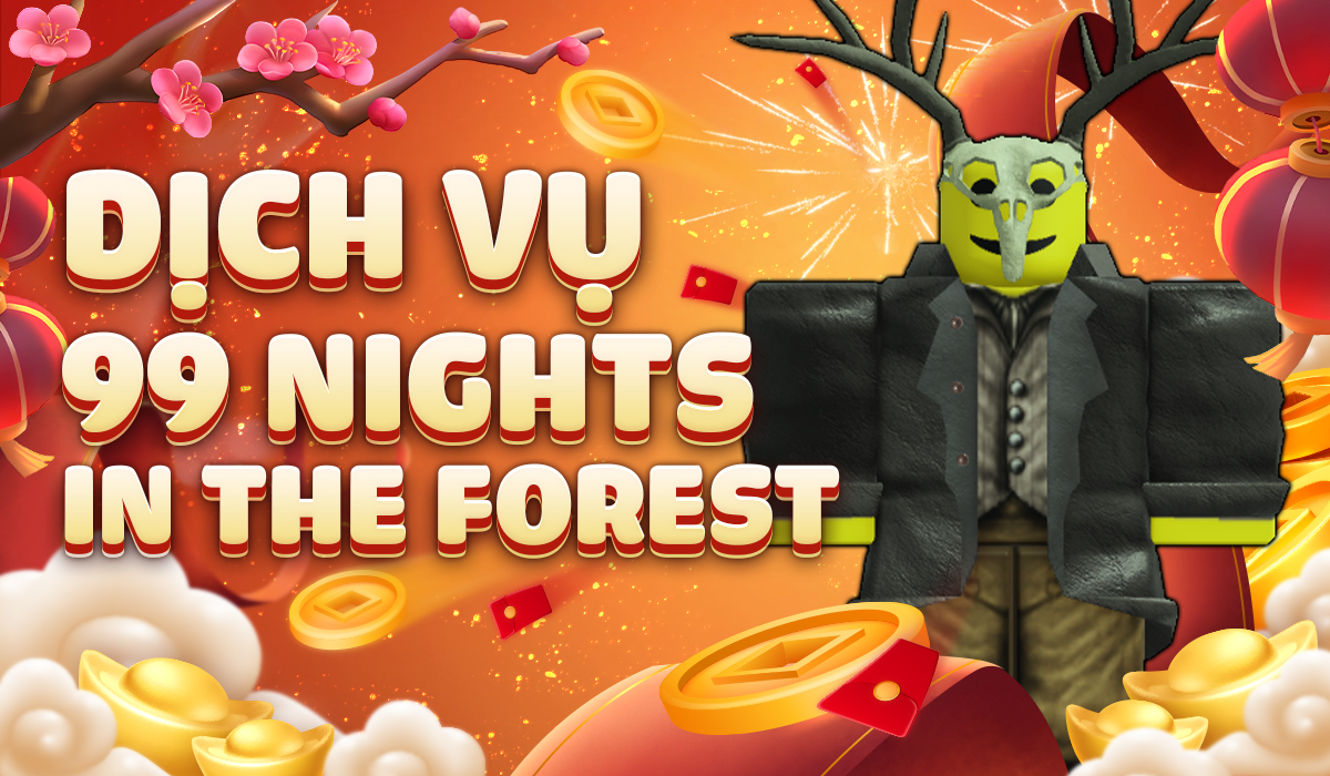 Dịch Vụ 99 Nights in the Forest