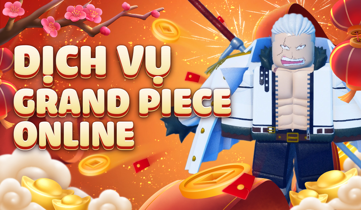 Dịch Vụ Grand Piece Online