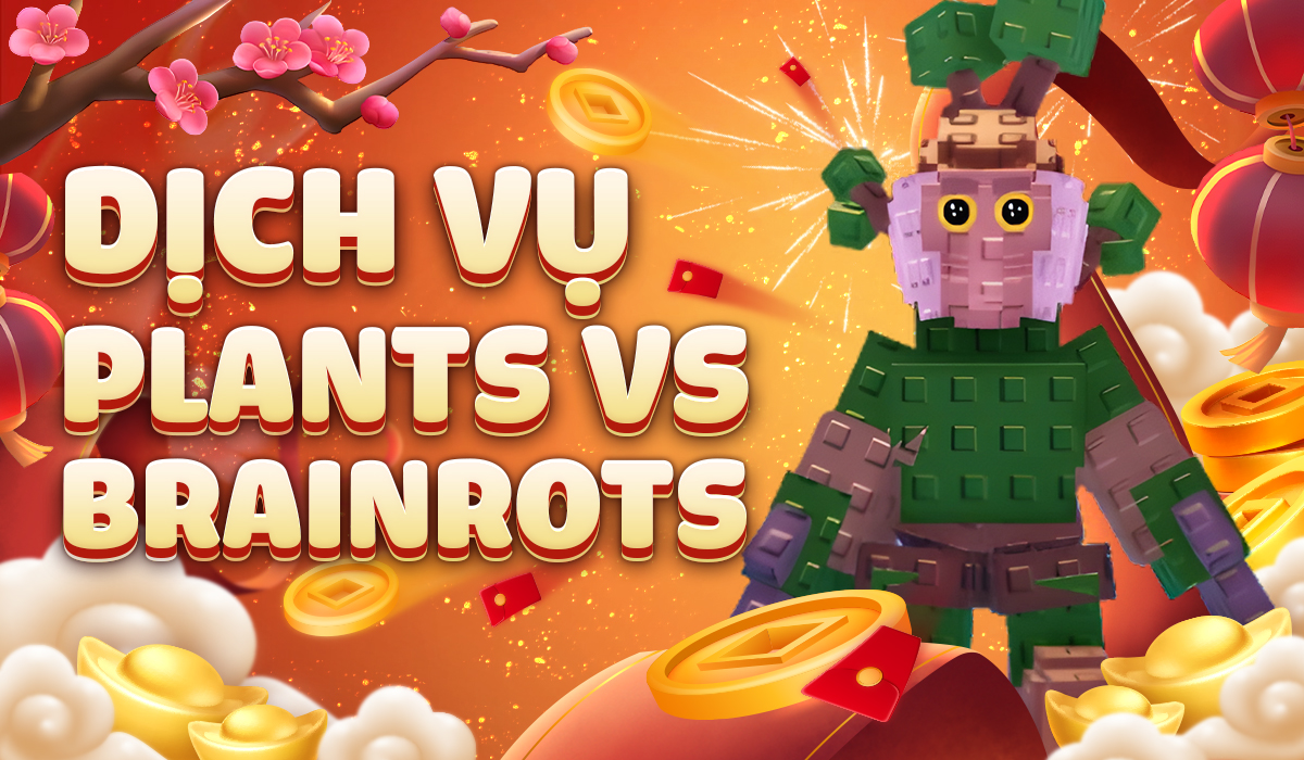 Dịch Vụ Plants Vs Brainrots