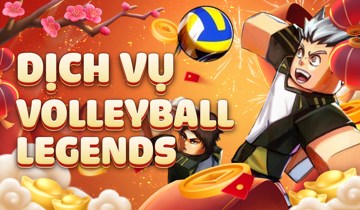 Dịch Vụ Volleyball Legends