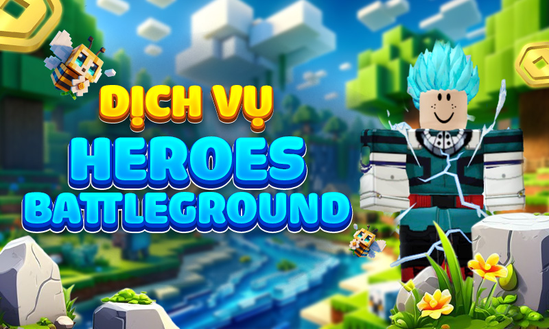 Dịch Vụ Heroes Battlegrounds