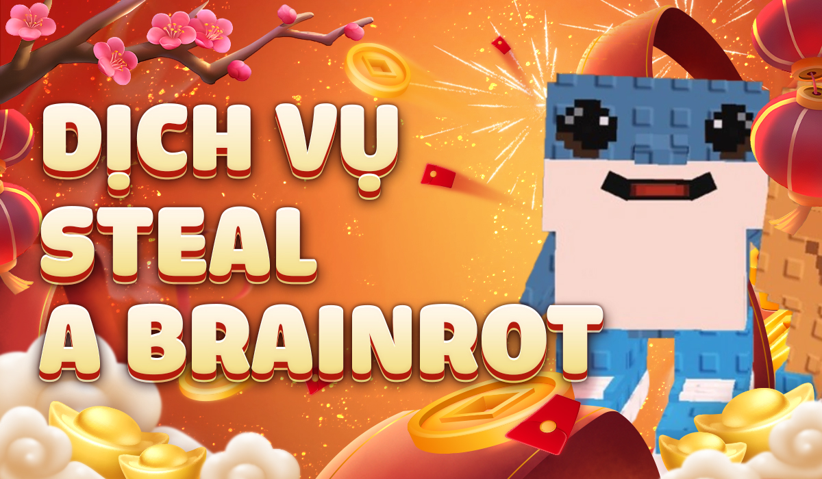 Dịch vụ Steal A Brainrot