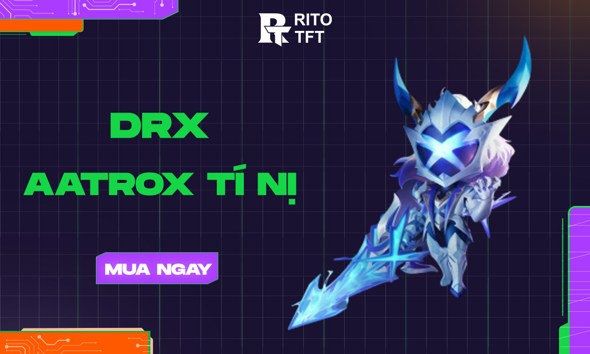 DRX Aatrox Tí Nị