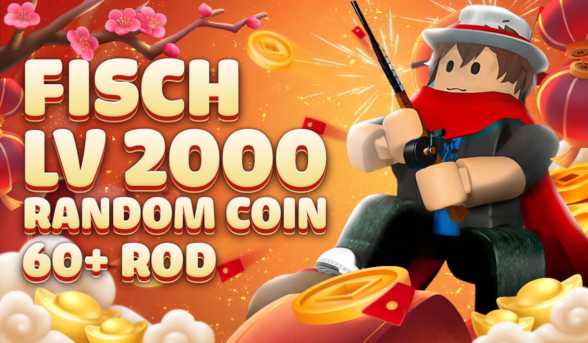 Fisch Lv 2000 + Random Coin + 60+ Rod
