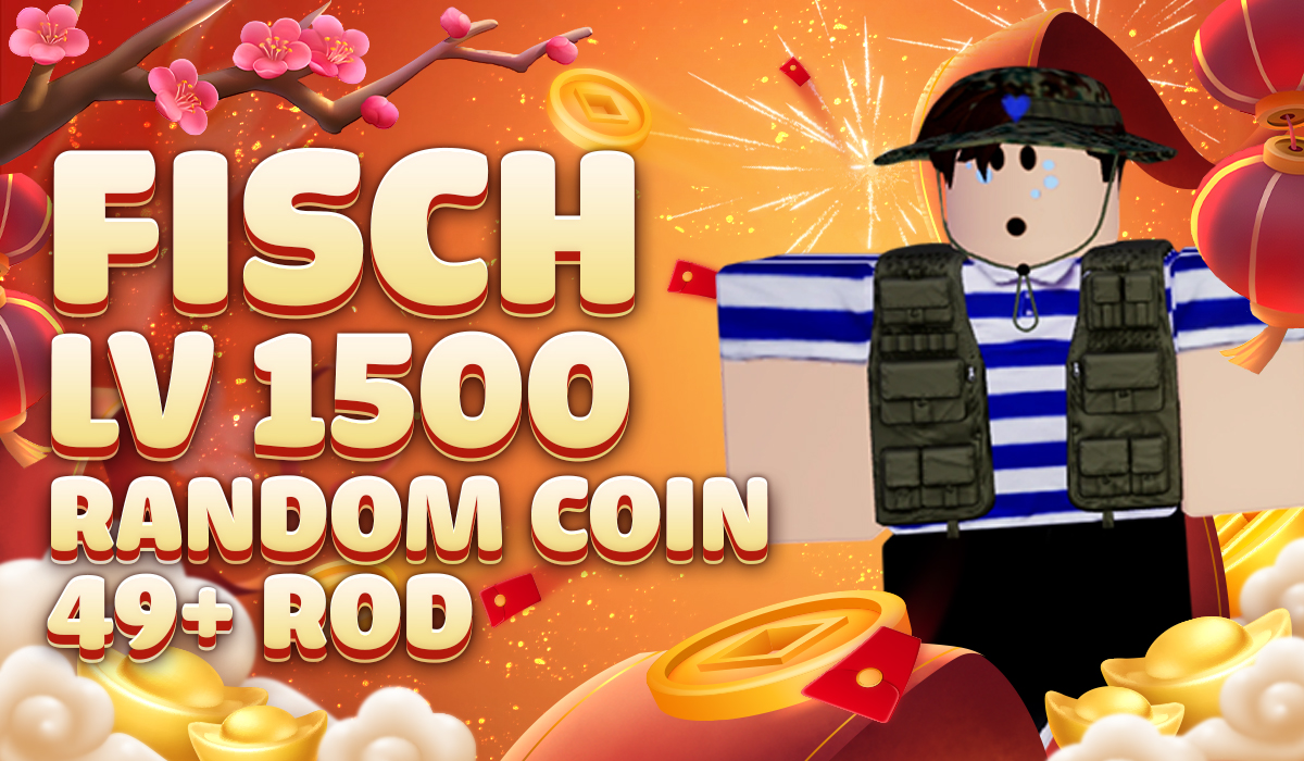 Fisch lv 1500 + Random Coin + 49+ Rod