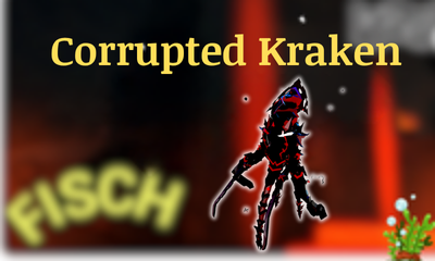 Special Corrupted Kraken Random 200K-600K/h Online