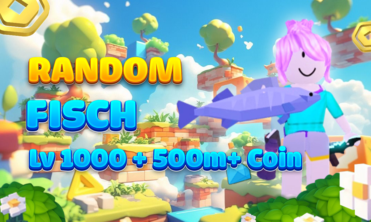 Random Fisch lv 1000 + 500m+ coin