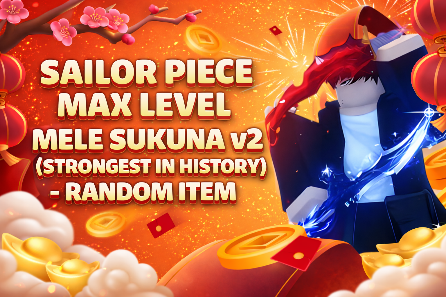 sailor-piece-max-level-mele-sukuna-v2-strongest-in-history-random-item