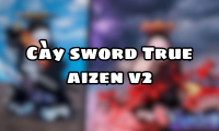 Cày sword True aizen v2