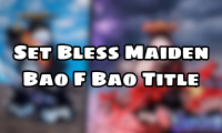 Set Bless Maiden Bao F Bao Title