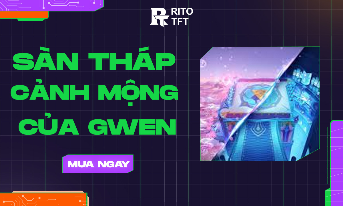 tft-san-thap-canh-mong-cua-gwen