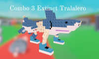Combo 3 Extinct Tralalero
