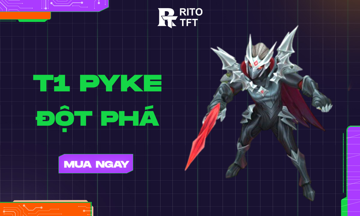 T1 Pyke Đột Phá