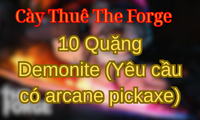 10 Quặng Demonite (Yêu cầu có arcane pickaxe)