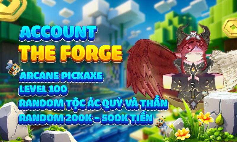 The Forge Arcane Pickaxe Level 100 + Random Tộc