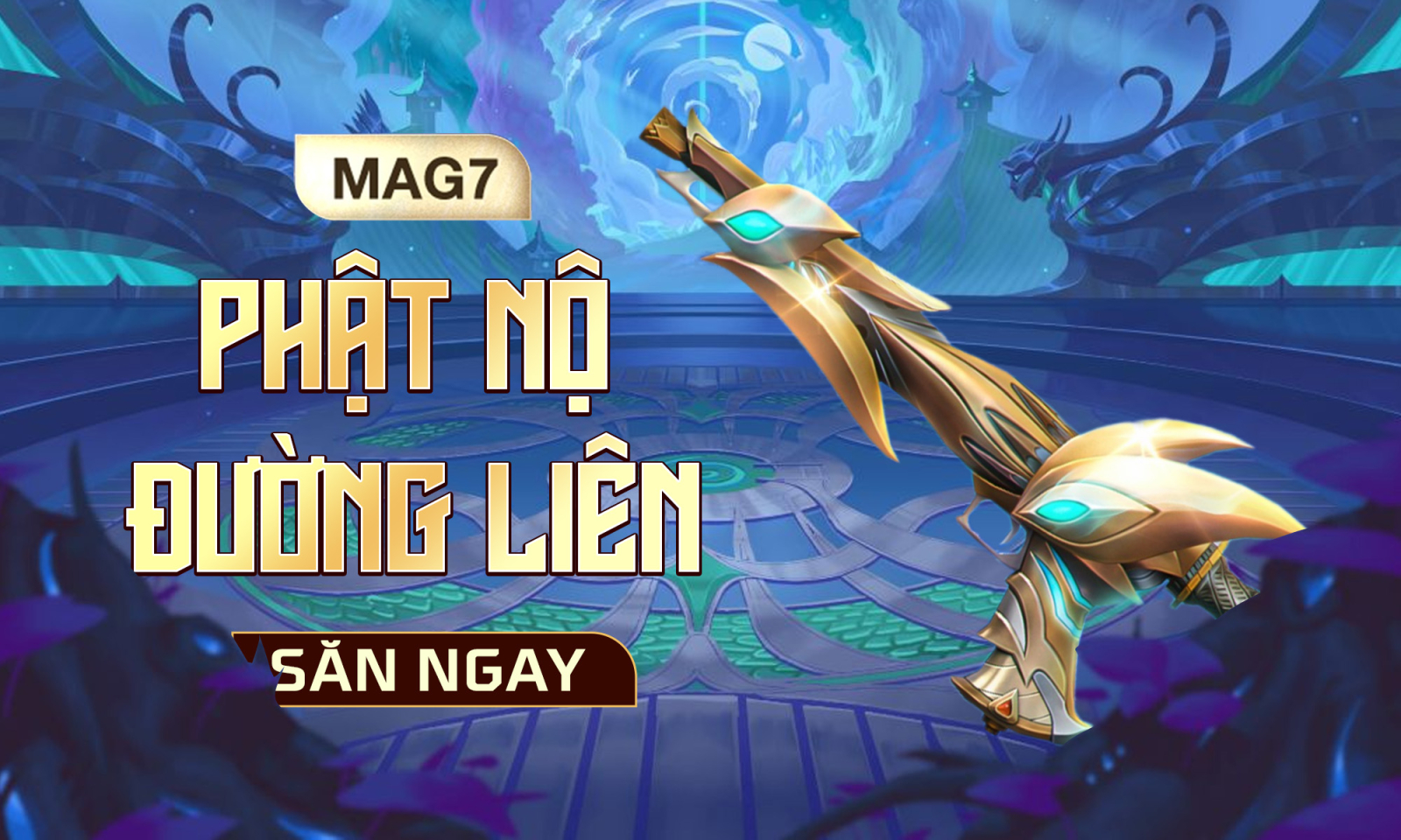 MAG7 Phật Nộ Đường Liên
