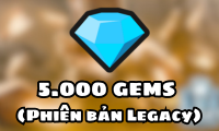 5.000 gems (Phiên bản Legacy)