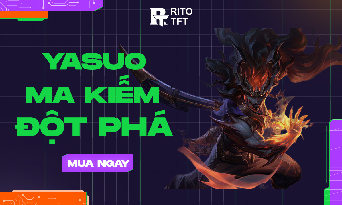 TFT Yasuo Ma Kiếm Đột Phá