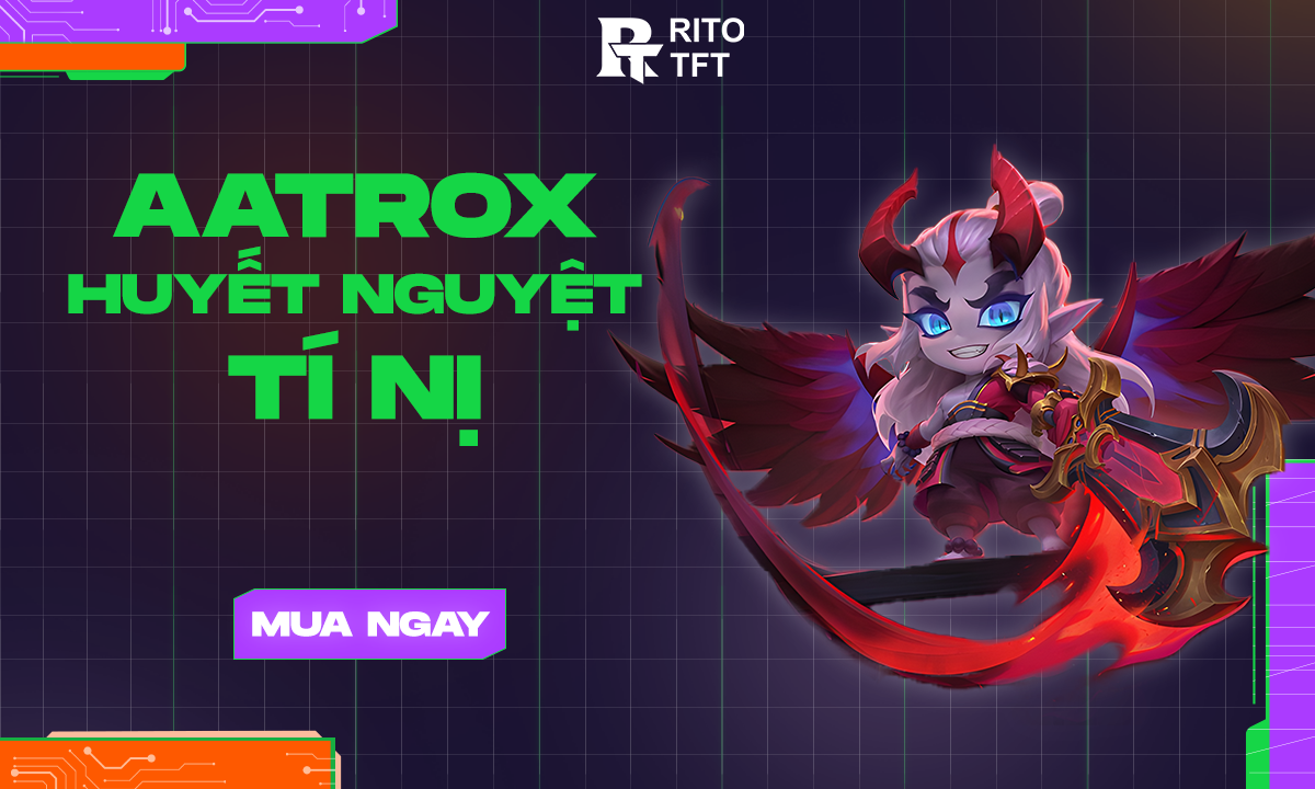 tft-aatrox-huyet-nguyet-ti-ni