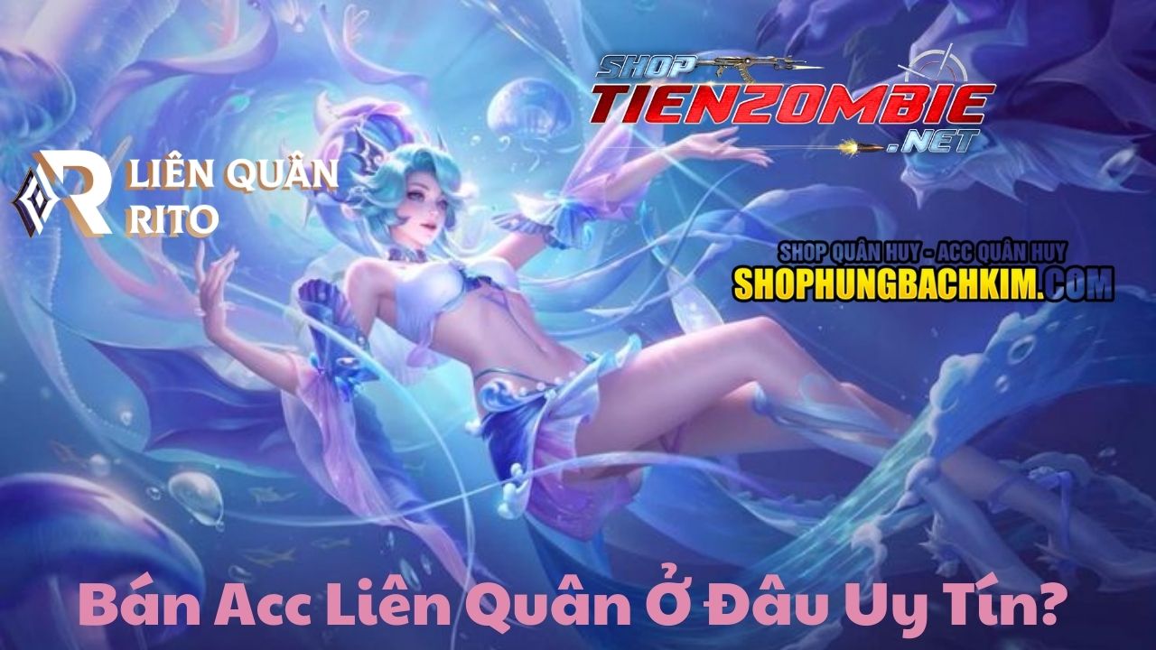 ban-acc-lien-quan-o-dau-1