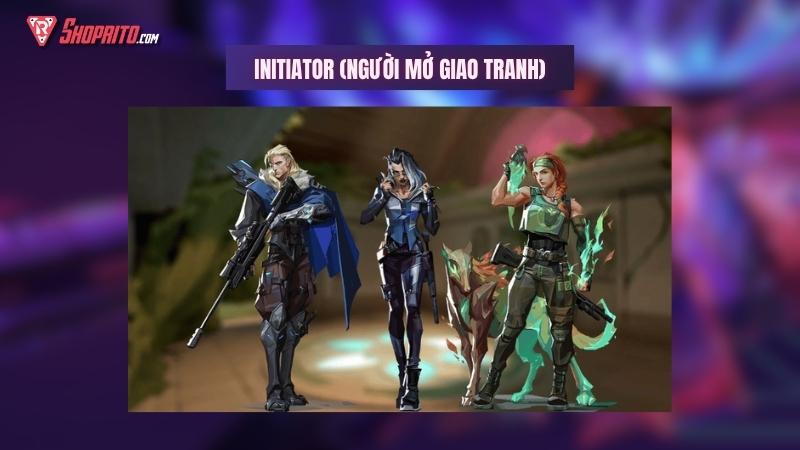 Vai Trò Initiator (Khởi Tranh)