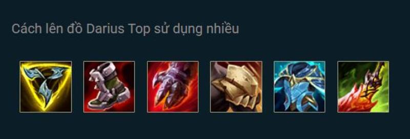 Cách lên đồ Darius Top được sử dụng nhiều Cách lên đồ Darius Top được sử dụng nhiều