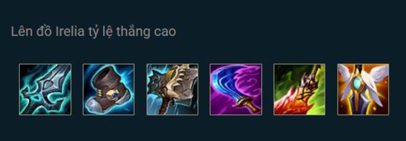 Lên đồ Irelia tỷ lệ thắng cao