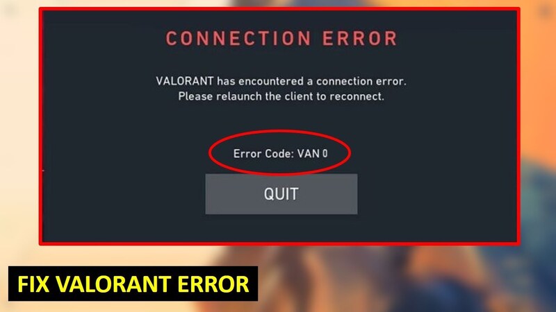 Mã lỗi Valorant VAL 0