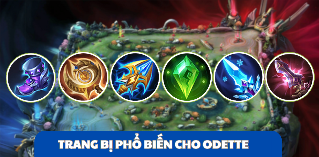 Build trang bị Odette mùa  2025 mạnh nhất sát thương phép