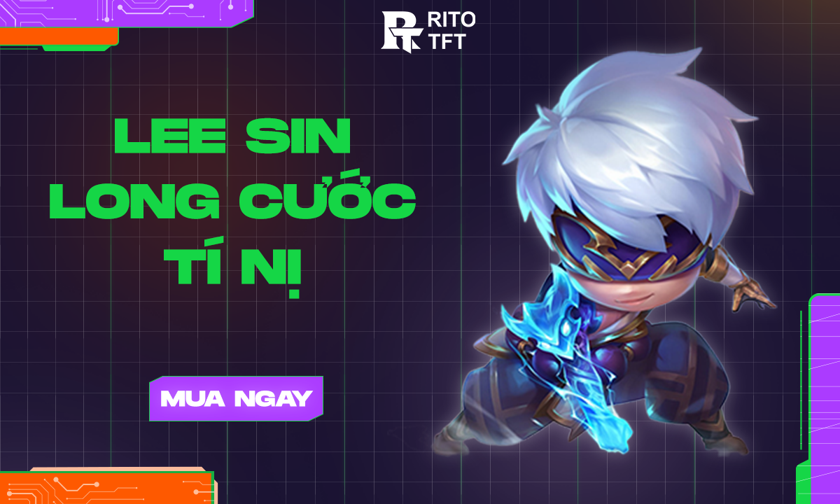 tft-lee-sin-long-cuoc-ti-ni