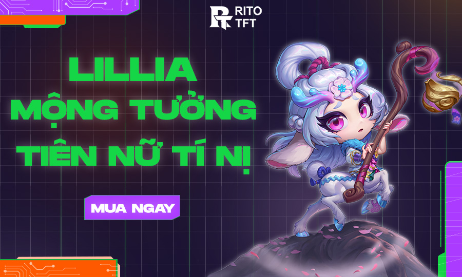 TFT Lillia Mộng Tưởng Tiên Nữ Tí Nị
