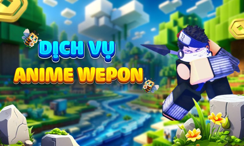 Dịch Vụ Anime Wepon