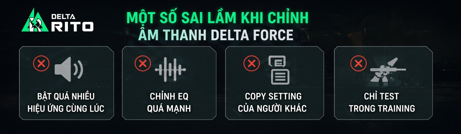 Một Số Sai Lầm Khi Chỉnh Âm Thanh Delta Force