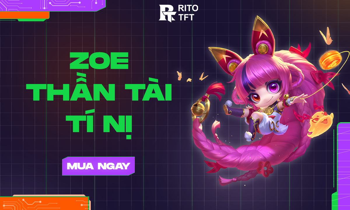 tft-zoe-than-tai-ti-ni