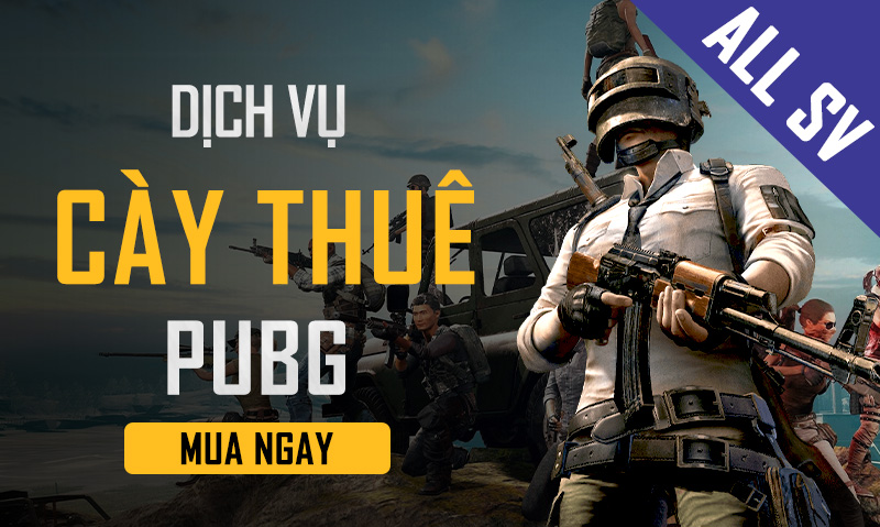Dịch Vụ Cày Thuê PUBG